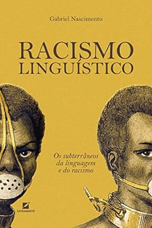 Racismo linguistico Gabriel Nascimento